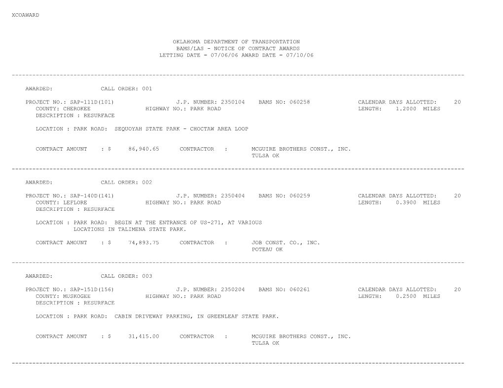 Notice of Contract Awards Letting Date = 07/06/06 Award Date = 07/10/06