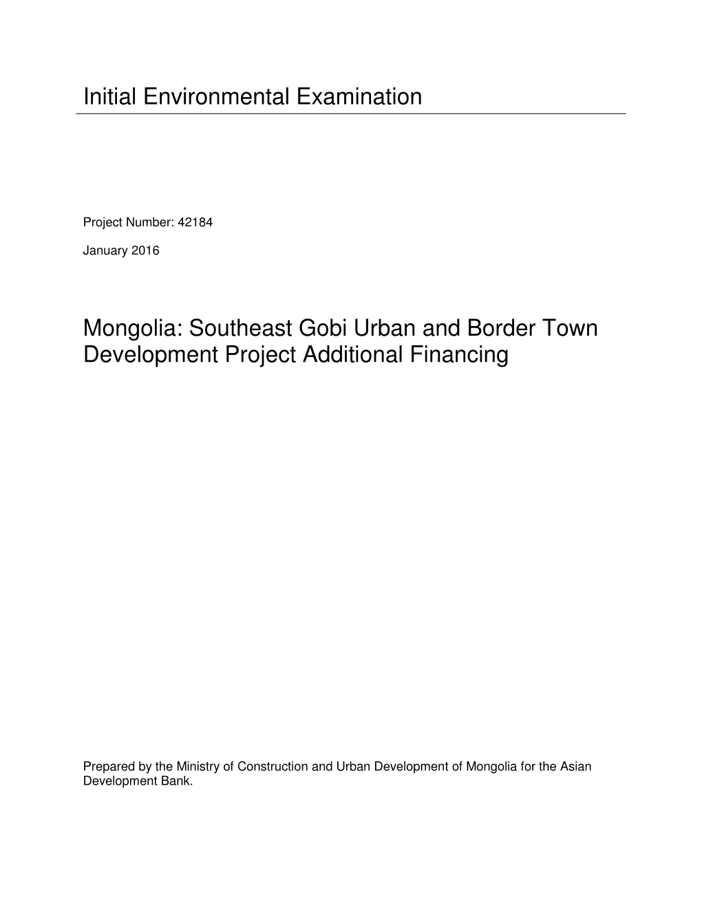 Initial Environmental Examination Mongolia: Southeast Gobi Urban and Border Town Development Project Additional Financing