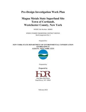 Pre-Design Investigation Work Plan Magna Metals State Superfund Site