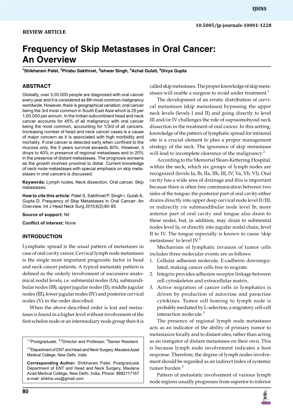 Frequency of Skip Metastases in Oral Cancer: an Overview 1Shikharani Patel, 2Pirabu Sakthivel, 3Ishwar Singh, 4Achal Gulati, 5Divya Gupta