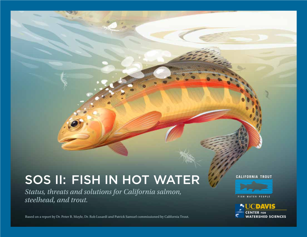SOS II: FISH in HOT WATER Status, Threats and Solutions for California Salmon, Steelhead, and Trout
