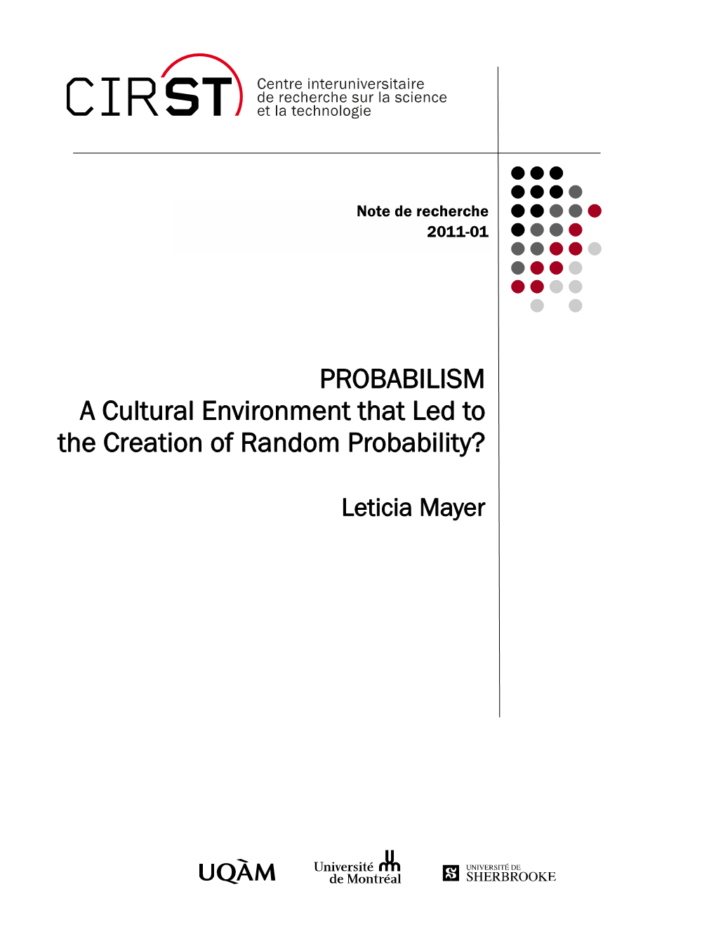 PROBABILISM a Cultural Environment That Led to the Creation of Random Probability?