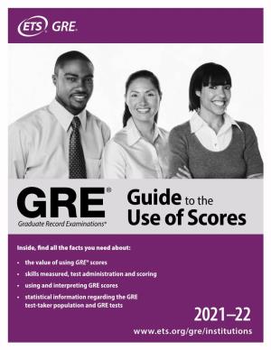 GRE® Graduate Record Examinations® Guide to the Use of Scores