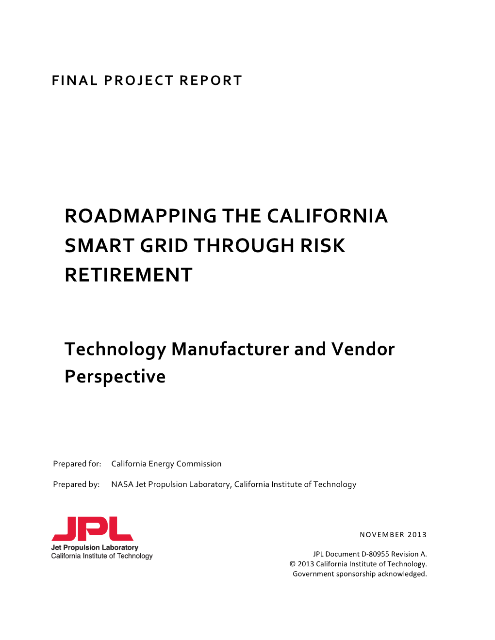 Roadmapping the California Smart Grid Through Risk Retirement