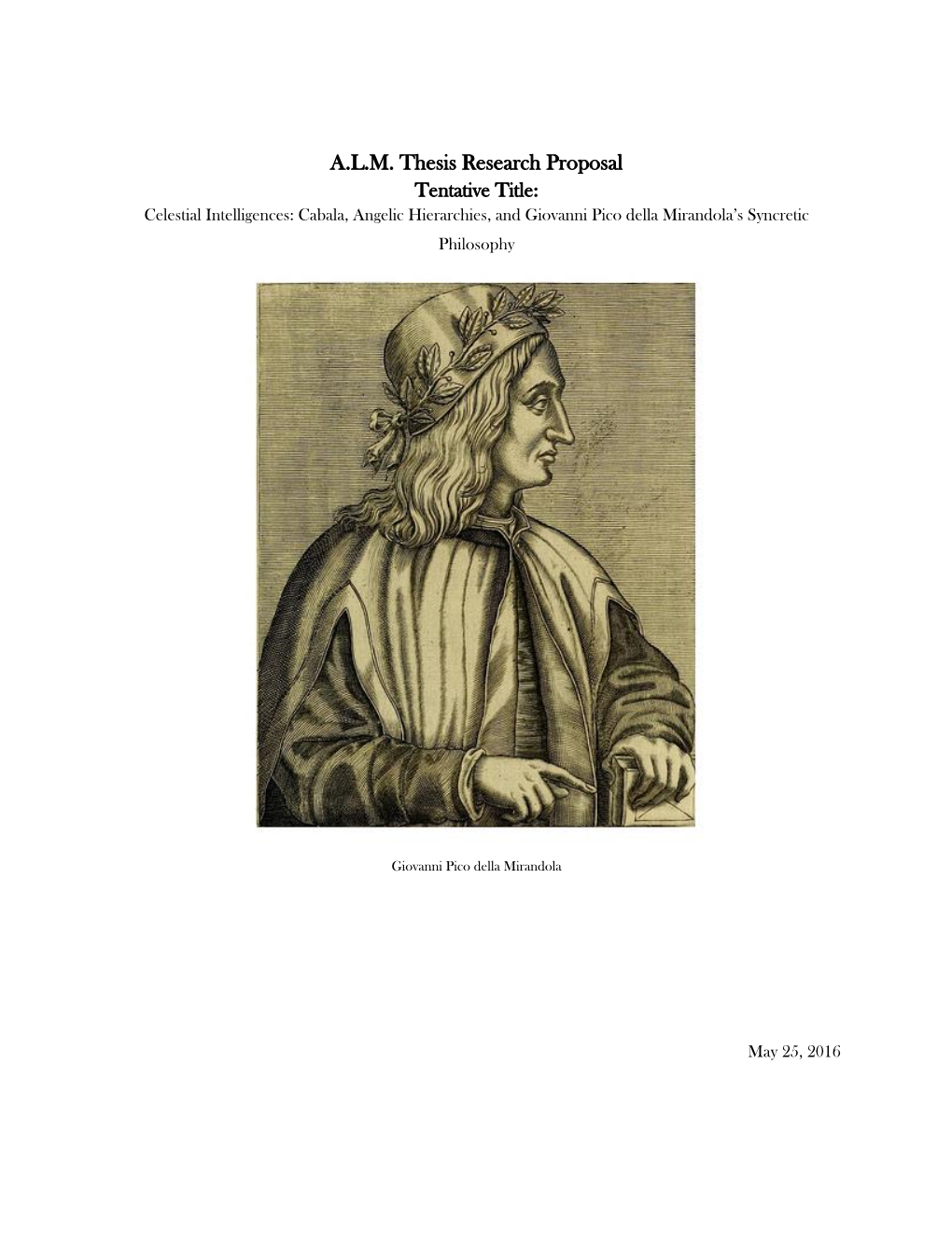 A.L.M. Thesis Research Proposal Tentative Title: Celestial Intelligences: Cabala, Angelic Hierarchies, and Giovanni Pico Della Mirandola’S Syncretic Philosophy