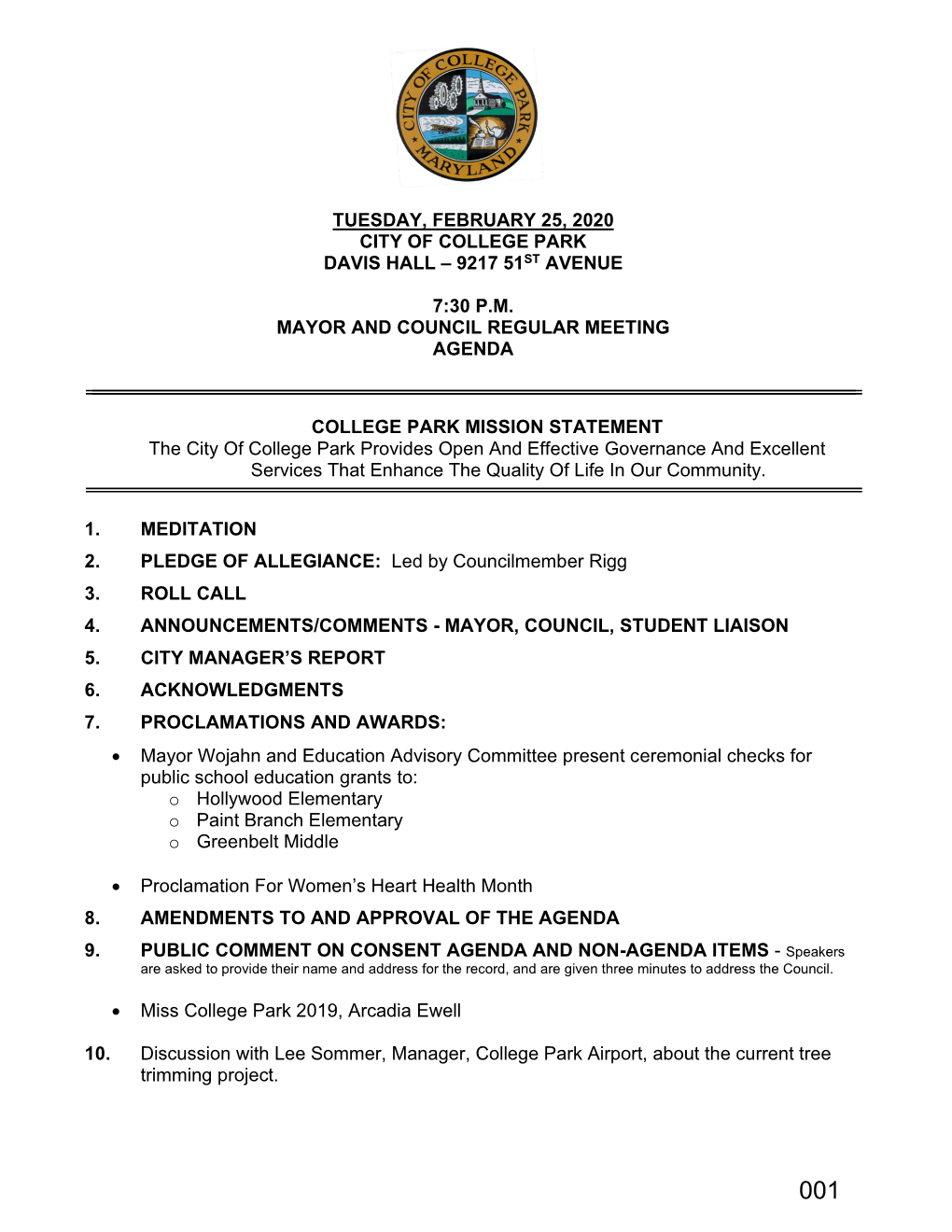 Tuesday, February 25, 2020 City of College Park Davis Hall – 9217 51St Avenue 7:30 P.M. Mayor and Council Regular Meeting Agen
