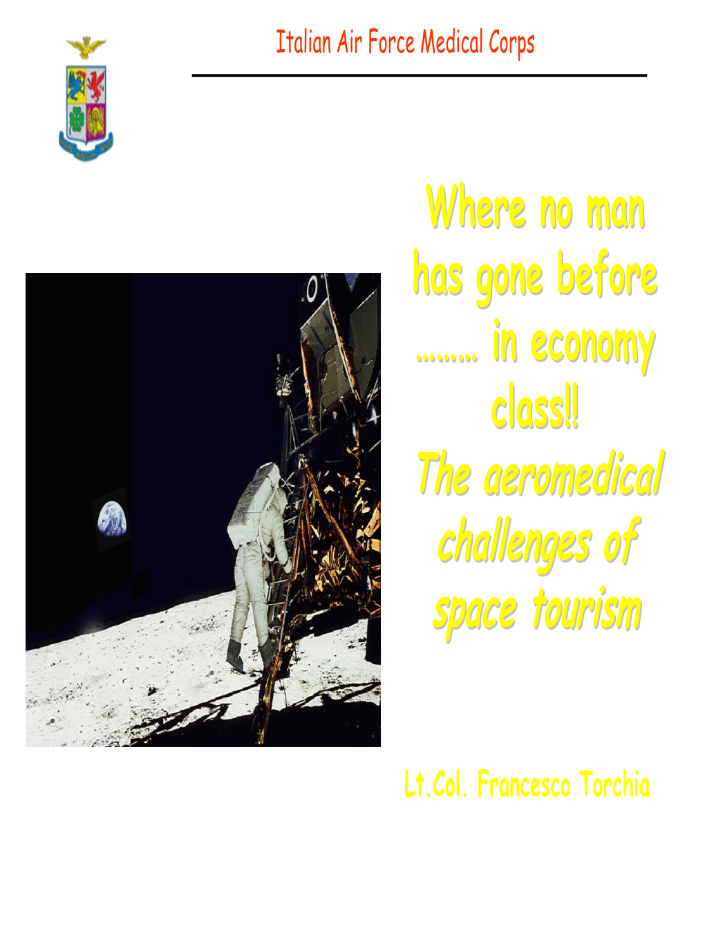 ESAM Space Medicine Group Preparing the “Homo Spaciens” ? …