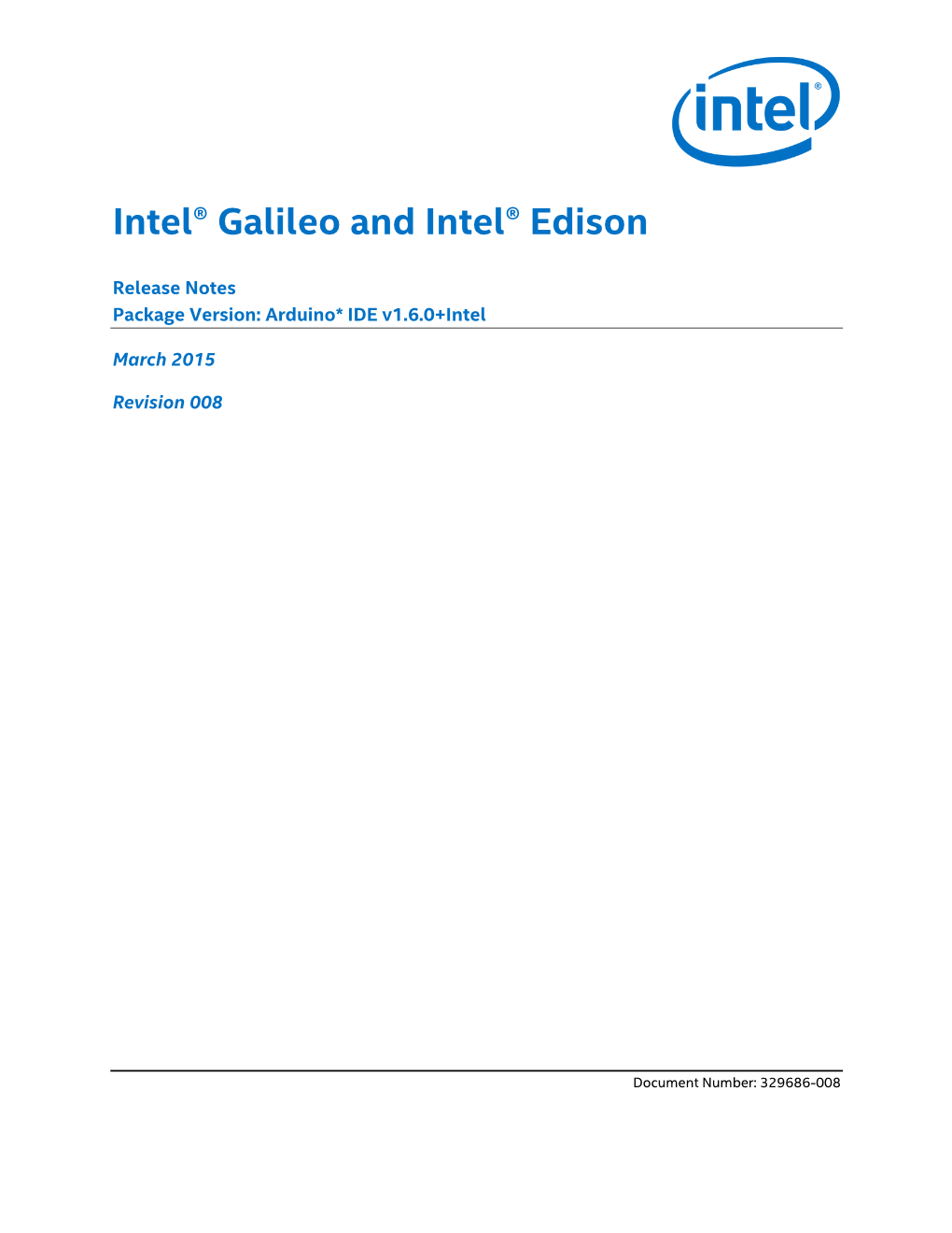 Intel® Galileo and Intel® Edison Release Notes March 2015 2 Document Number: 329686-008 Introduction