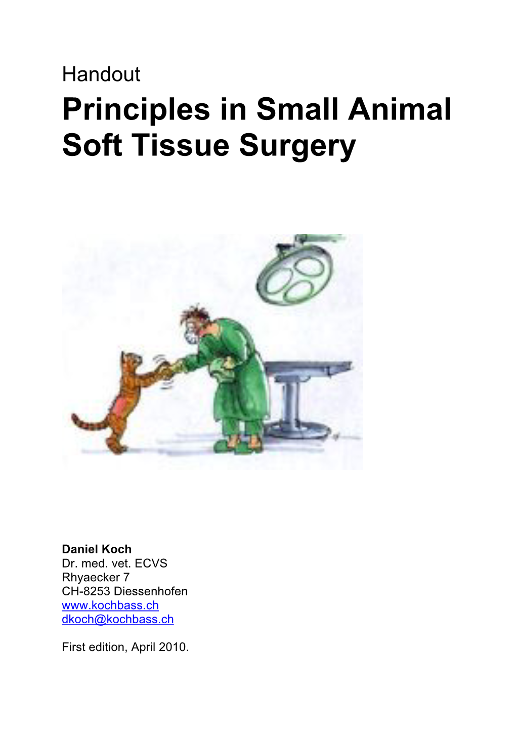 Principles in Small Animal Soft Tissue Surgery