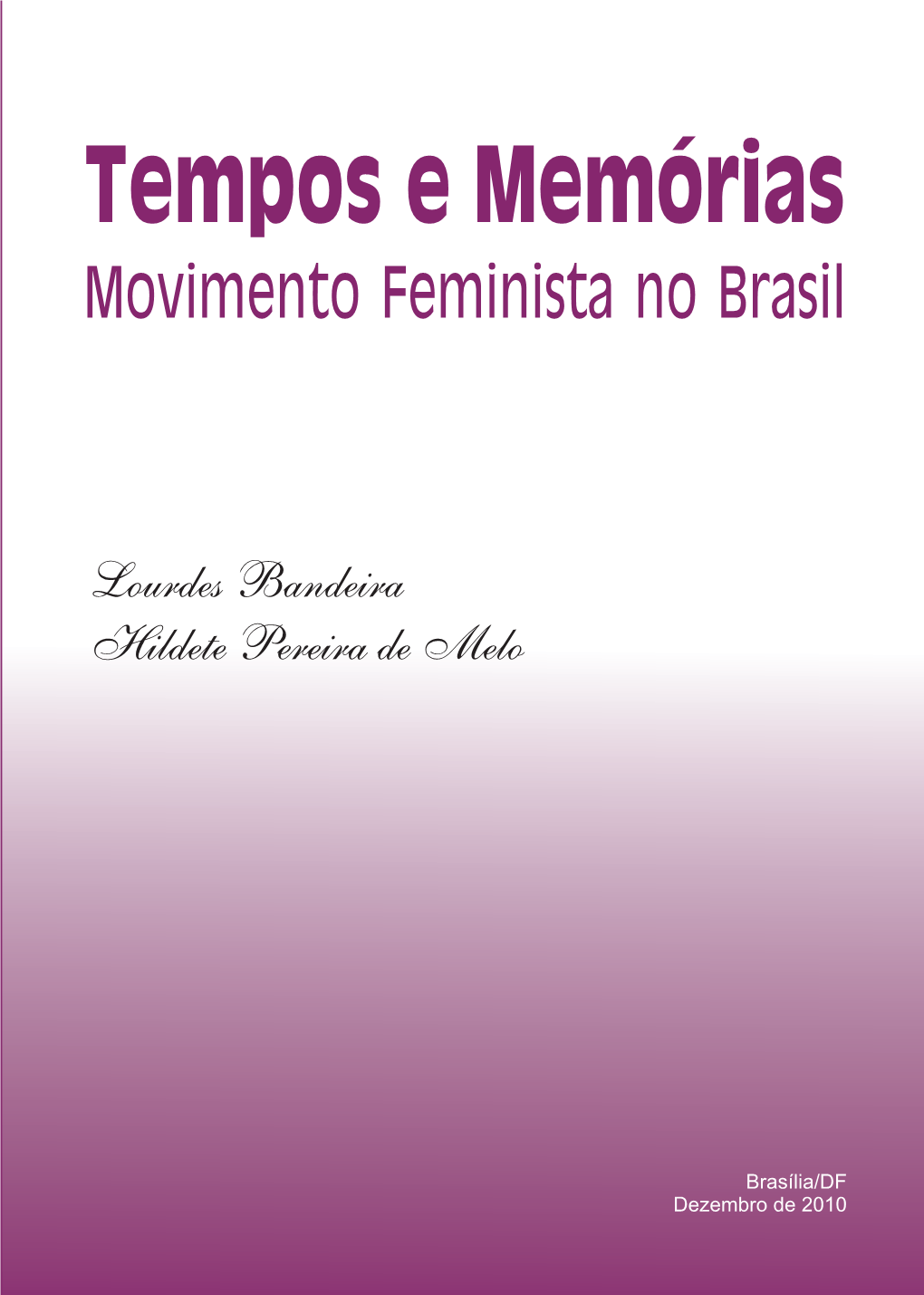 Tempos E Memórias Movimento Feminista No Brasil