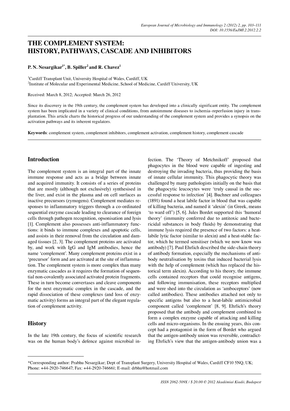 The Complement System: History, Pathways, Cascade and Inhibitors