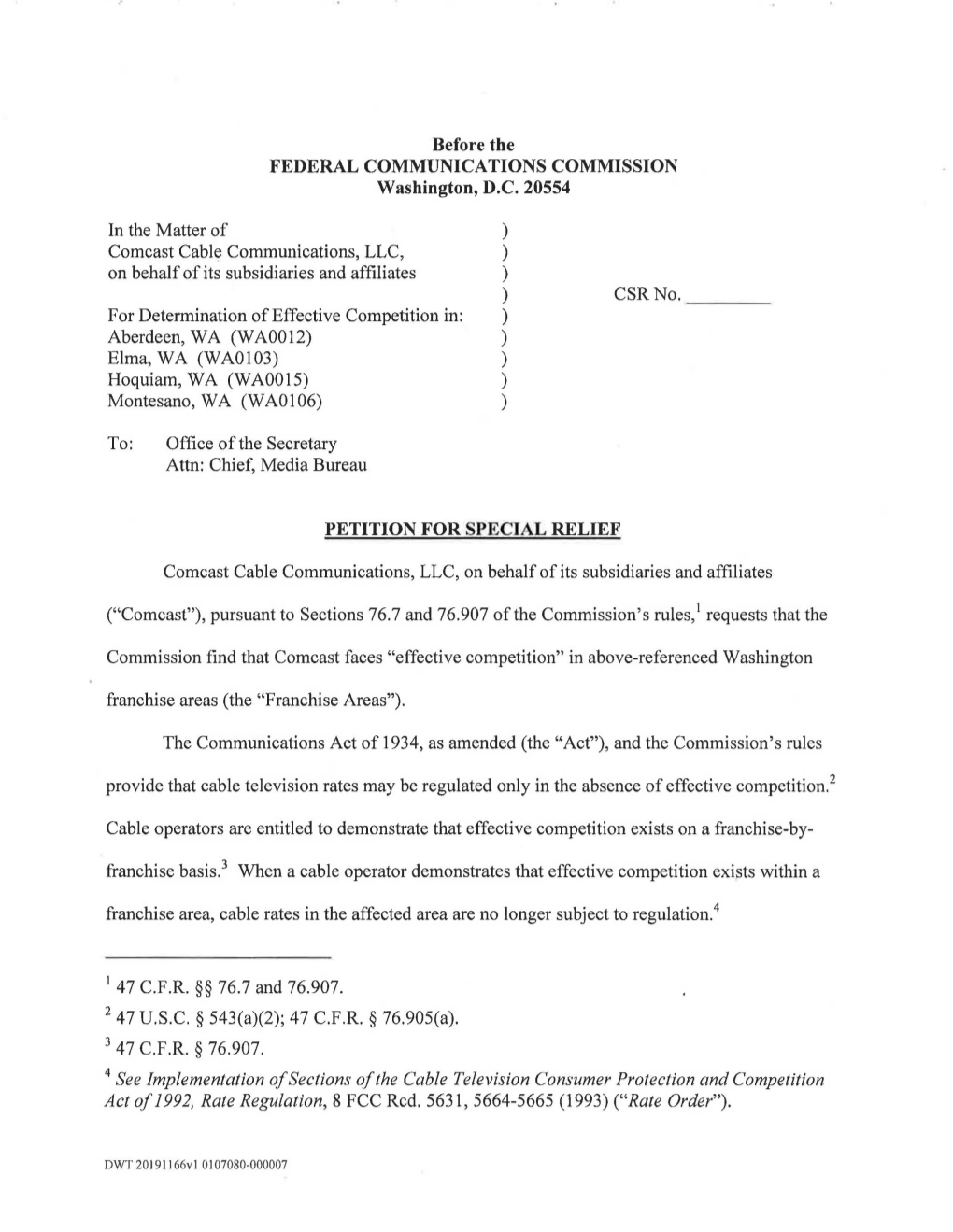 Before the FEDERAL COMMUNICATIONS COMMISSION Washington, D.C. 20554 PETITION for SPECIAL RELIEF See Implementation of Sections O