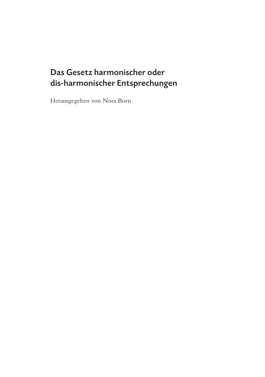 Das Gesetz Harmonischer Oder Dis-Harmonischer Entsprechungen