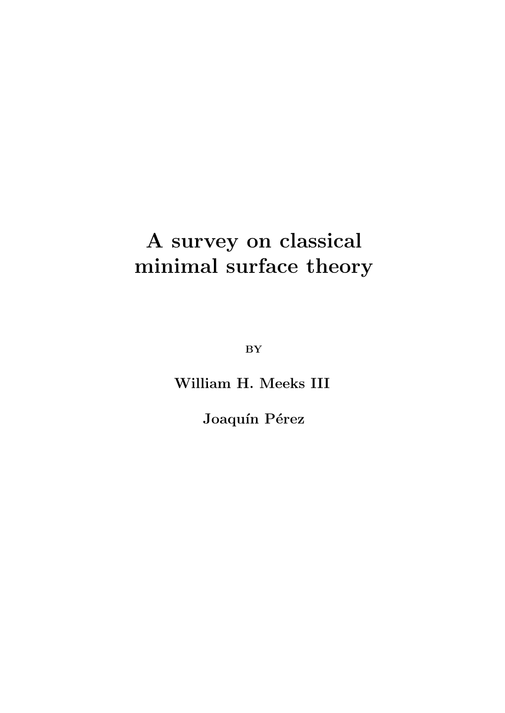 A Survey on Classical Minimal Surface Theory