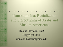 Islam-O-Phobia: Racialization and Stereotyping of Arabs and Muslim Americans