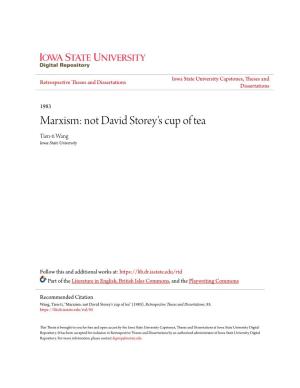 Marxism: Not David Storey's Cup of Tea Tien-Ti Wang Iowa State University