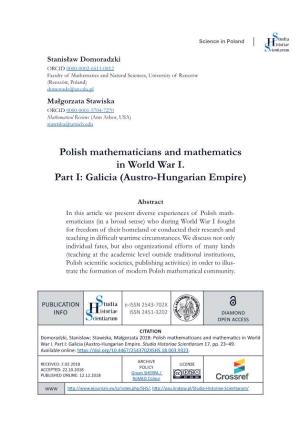 Polish Mathematicians and Mathematics in World War I. Part I: Galicia (Austro-Hungarian Empire)