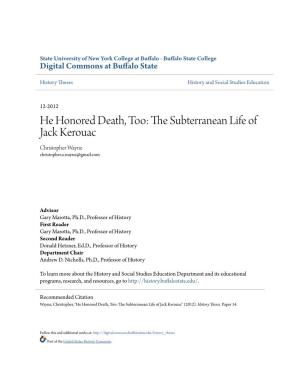He Honored Death, Too: the Subterranean Life of Jack Kerouac