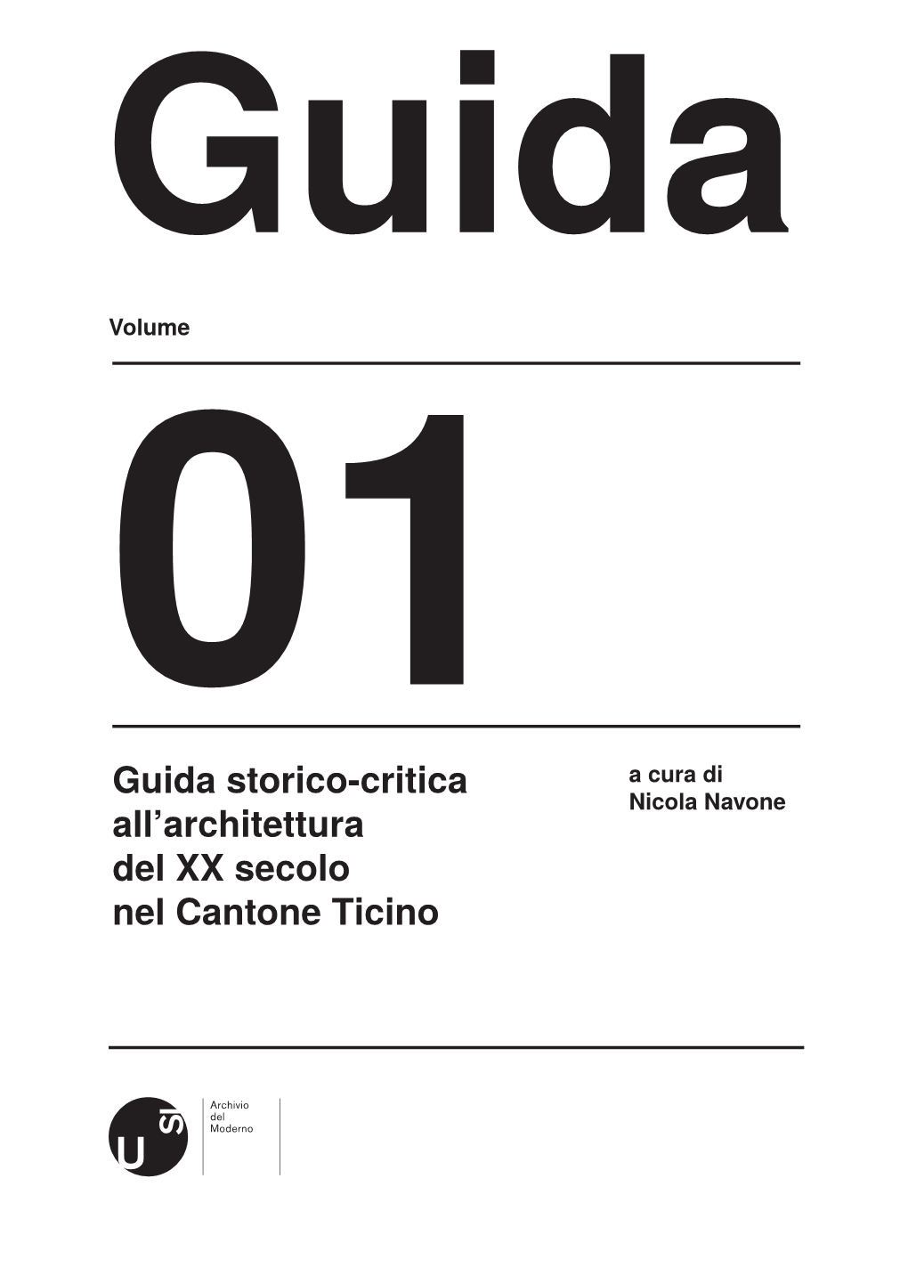 Guida Storico-Critica All'architettura Del XX Secolo Nel Cantone Ticino
