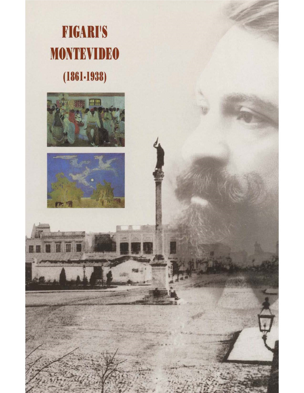 Figarl's MONTEVIDEO (1861·1938) the Lnler-American Developmenl Da N~