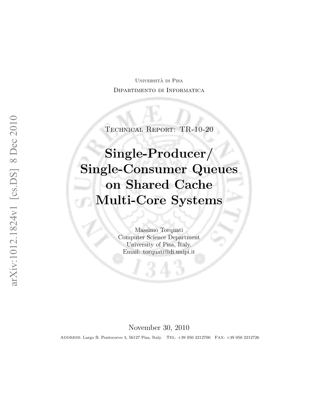 Single-Producer/ Single-Consumer Queues on Shared Cache Multi-Core Systems