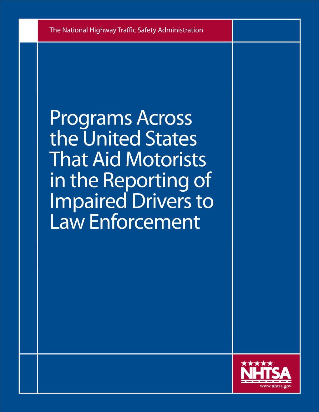 Programs Across the United States That Aid Motorists in the Reporting of Impaired Drivers to Law Enforcement