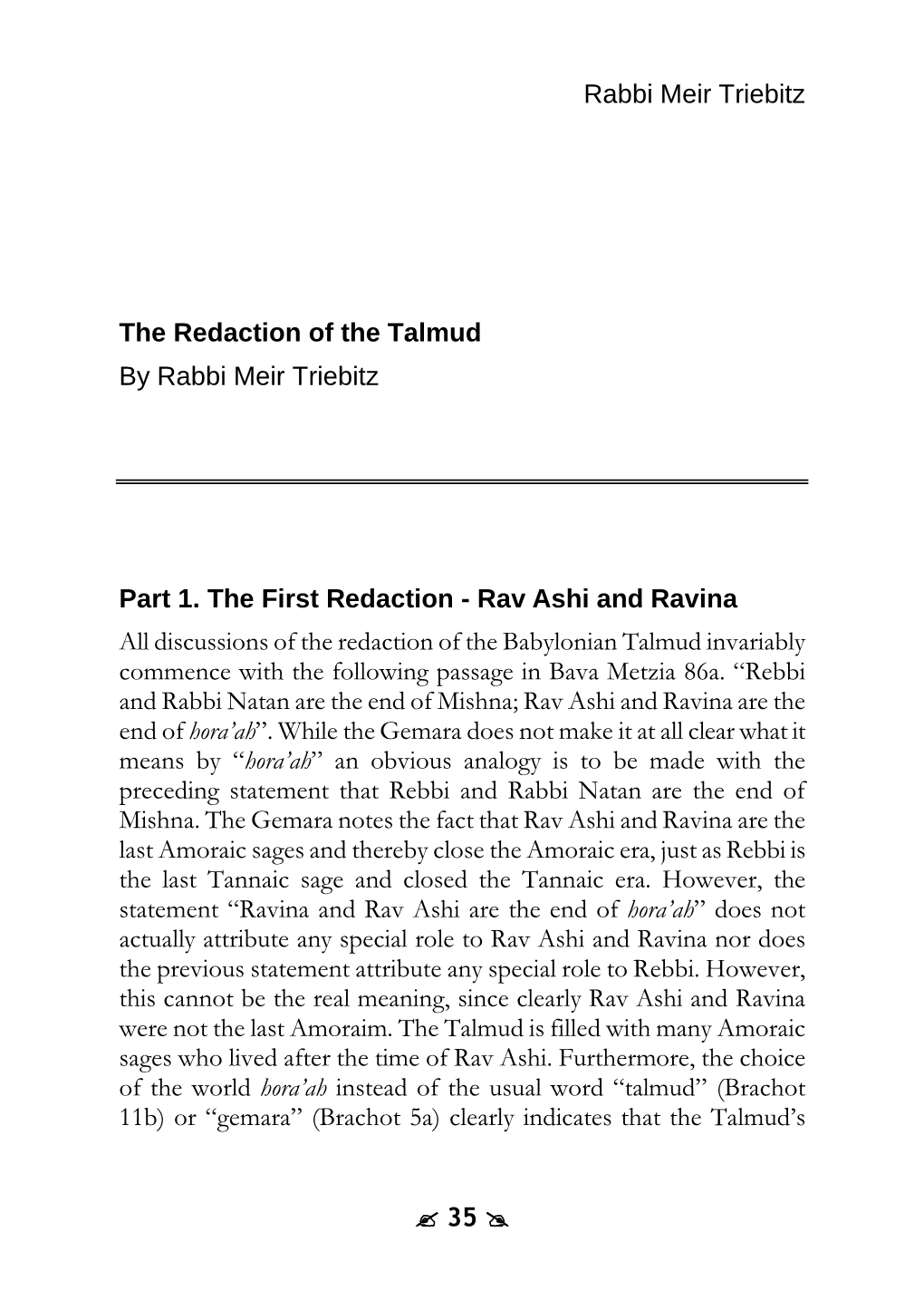 Rav Ashi and Ravina All Discussions of the Redaction of the Babylonian Talmud Invariably Commence with the Following Passage in Bava Metzia 86A