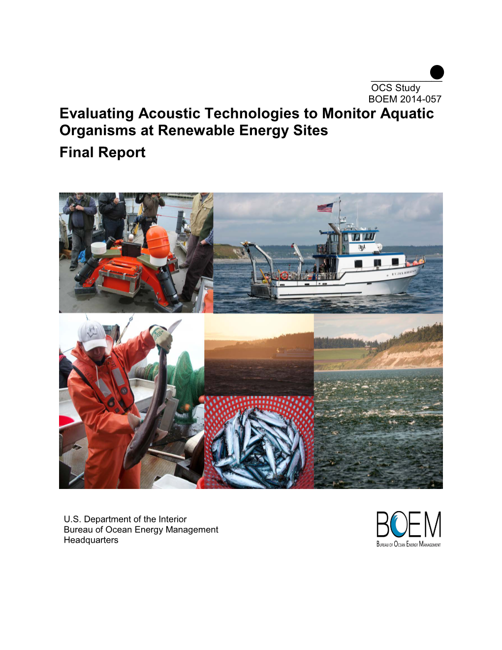 Evaluating Acoustic Technologies to Monitor Aquatic Organisms at Renewable Energy Sites Final Report