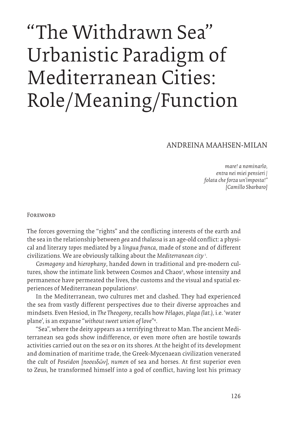 Urbanistic Paradigm of Mediterranean Cities: Role/Meaning/Function