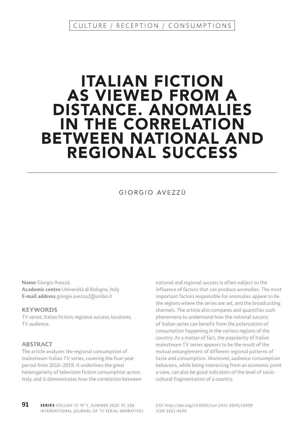 Italian Fiction As Viewed from a Distance. Anomalies in the Correlation Between National and Regional Success