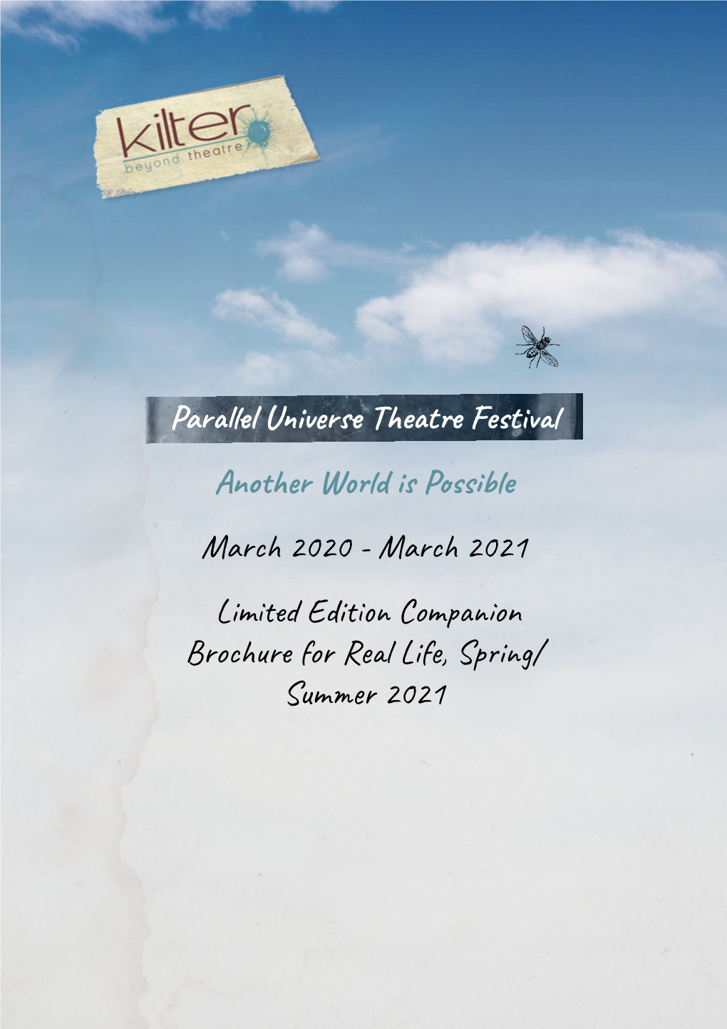 Parallel Universe Theatre Festival Another World Is Possible March 2020 - March 2021