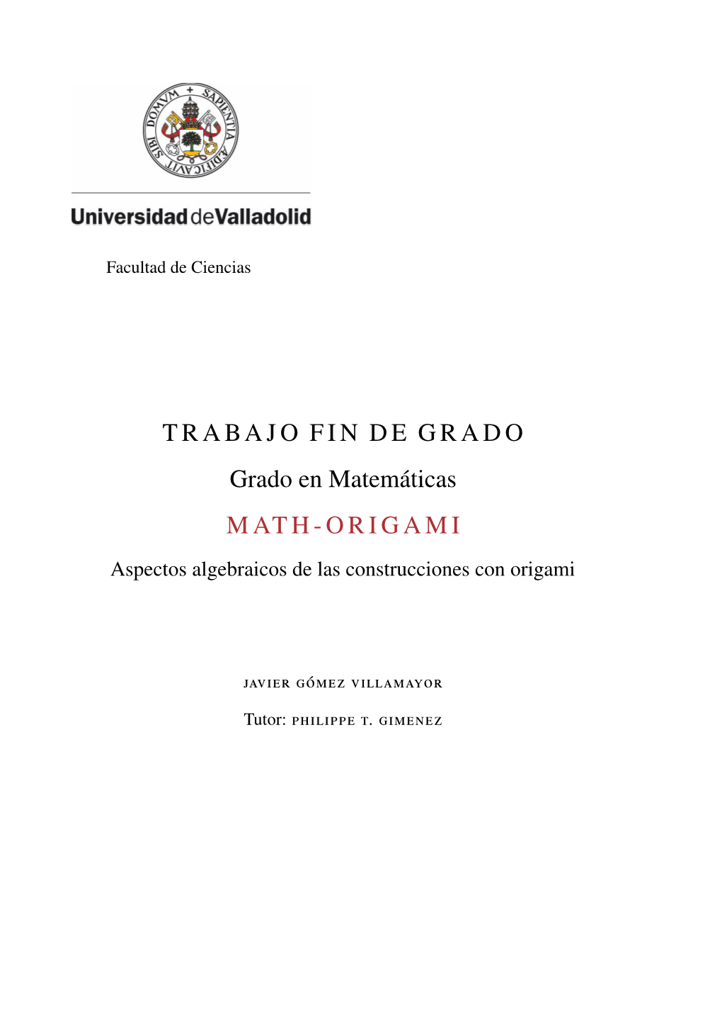 TRABAJO FIN DE GRADO Grado En Matemáticas MATH-ORIGAMI