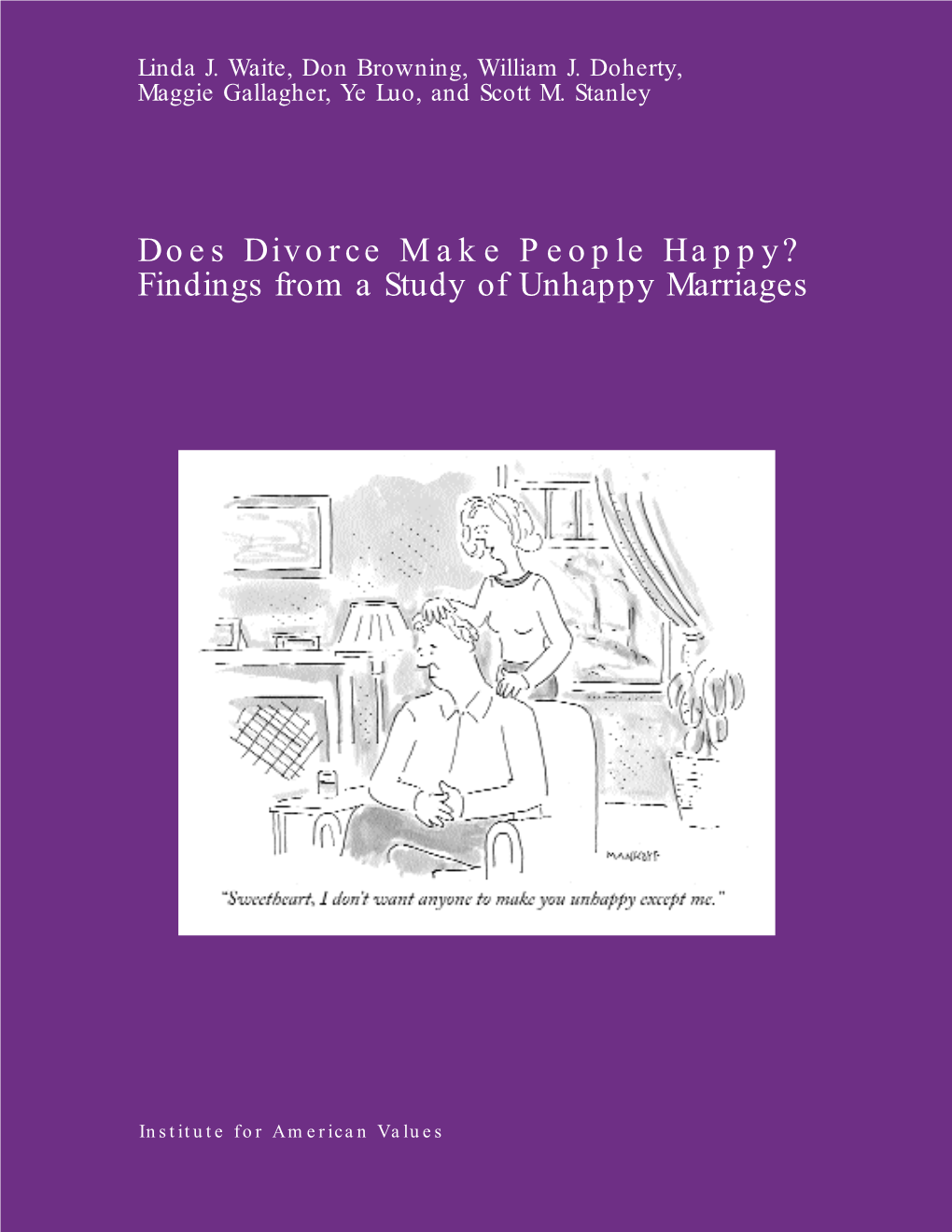 Does Divorce Make People Happy? Findings from a Study of Unhappy Marriages