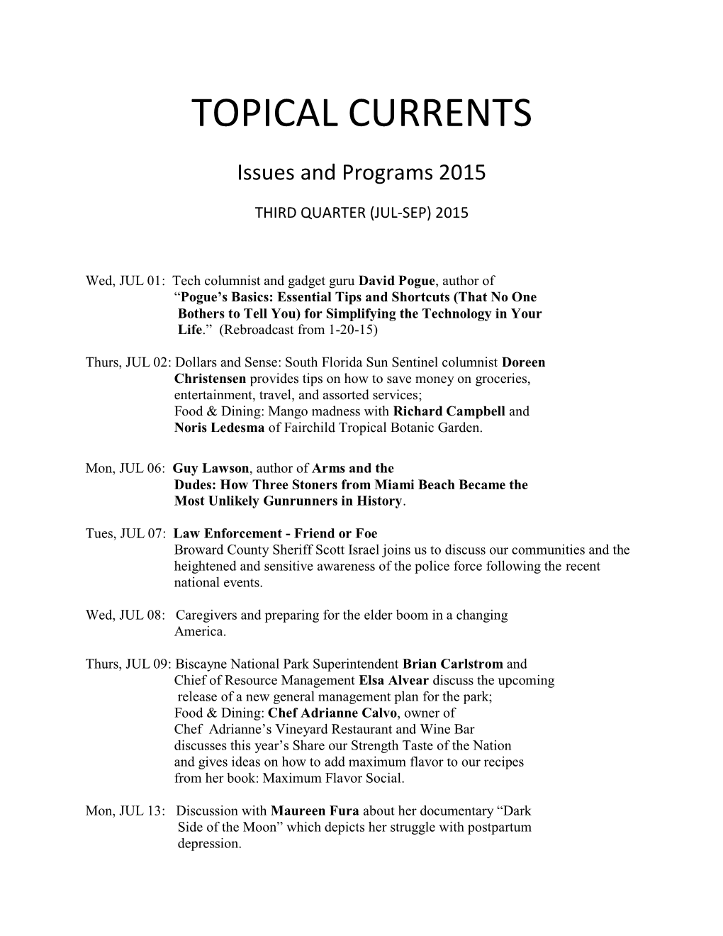 Topical Currents