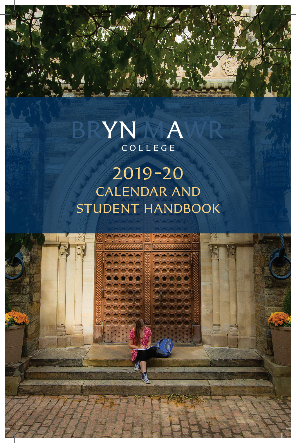 2019–20 Calendar and Student Handbook 2019–20 Calendar and Student Handbook Table of Contents