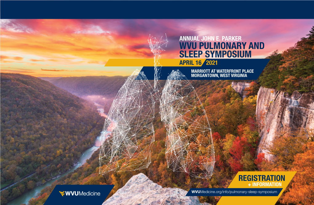 Annual John E. Parker Wvu Pulmonary and Sleep Symposium April 16 2021 Marriott at Waterfront Place Morgantown, West Virginia