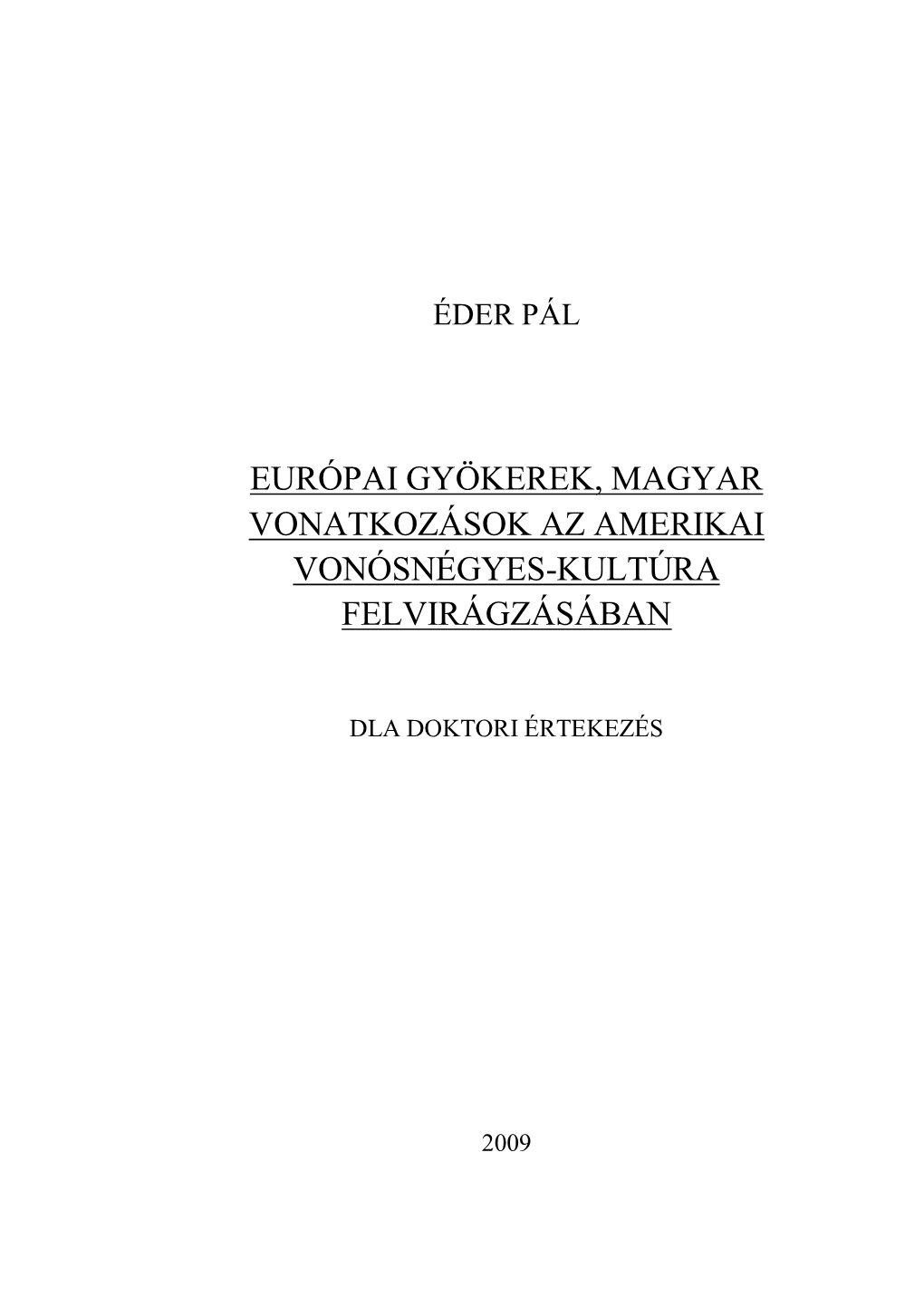 Európai Gyökerek, Magyar Vonatkozások Az Amerikai Vonósnégyes-Kultúra Felvirágzásában