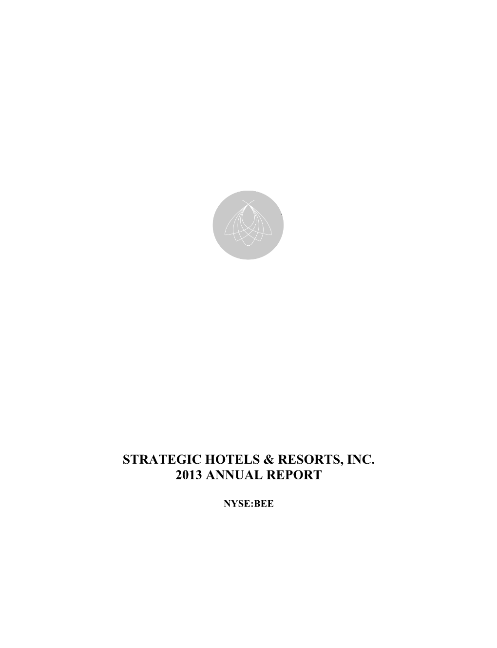 Strategic Hotels & Resorts, Inc. 2013 Annual Report