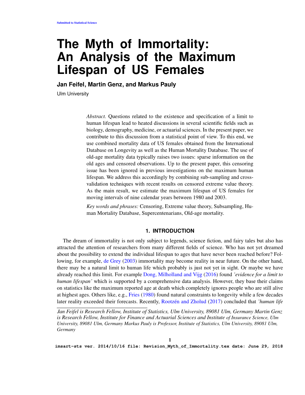 The Myth of Immortality: an Analysis of the Maximum Lifespan of US Females Jan Feifel, Martin Genz, and Markus Pauly Ulm University