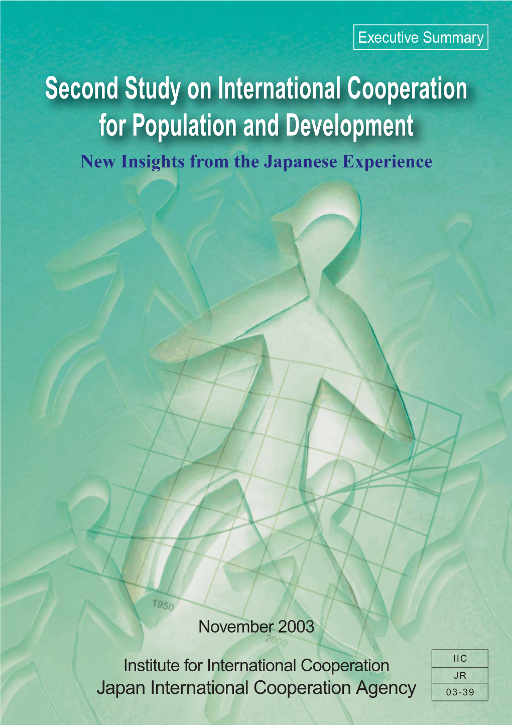 Second Study on International Cooperation for Population and Development New Insights from the Japanesejapanese Experience