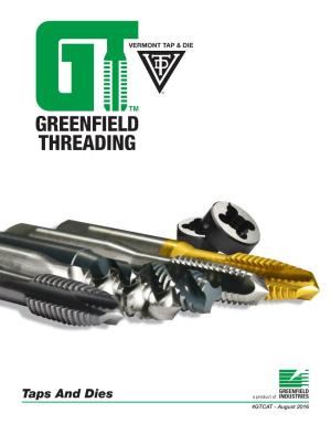 Taps and Dies a Product of #GTCAT - August 2016 Greenfield Industries' Tradition of Excellence Has Stood the Test of Time