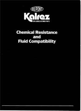 KALREZ@ Perfluoroelastomer Parts Combine the Elastomeric Properties of VITON” Fluoroelastomer with the Chemical Resistance of TEFLON@ Fluorocarbon Resins