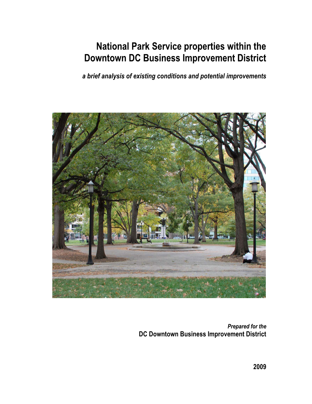 National Park Service Properties Within the Downtown DC Business Improvement District a Brief Analysis of Existing Conditions and Potential Improvements