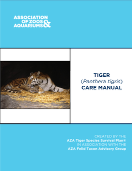 TIGER (Panthera Tigris) CARE MANUAL