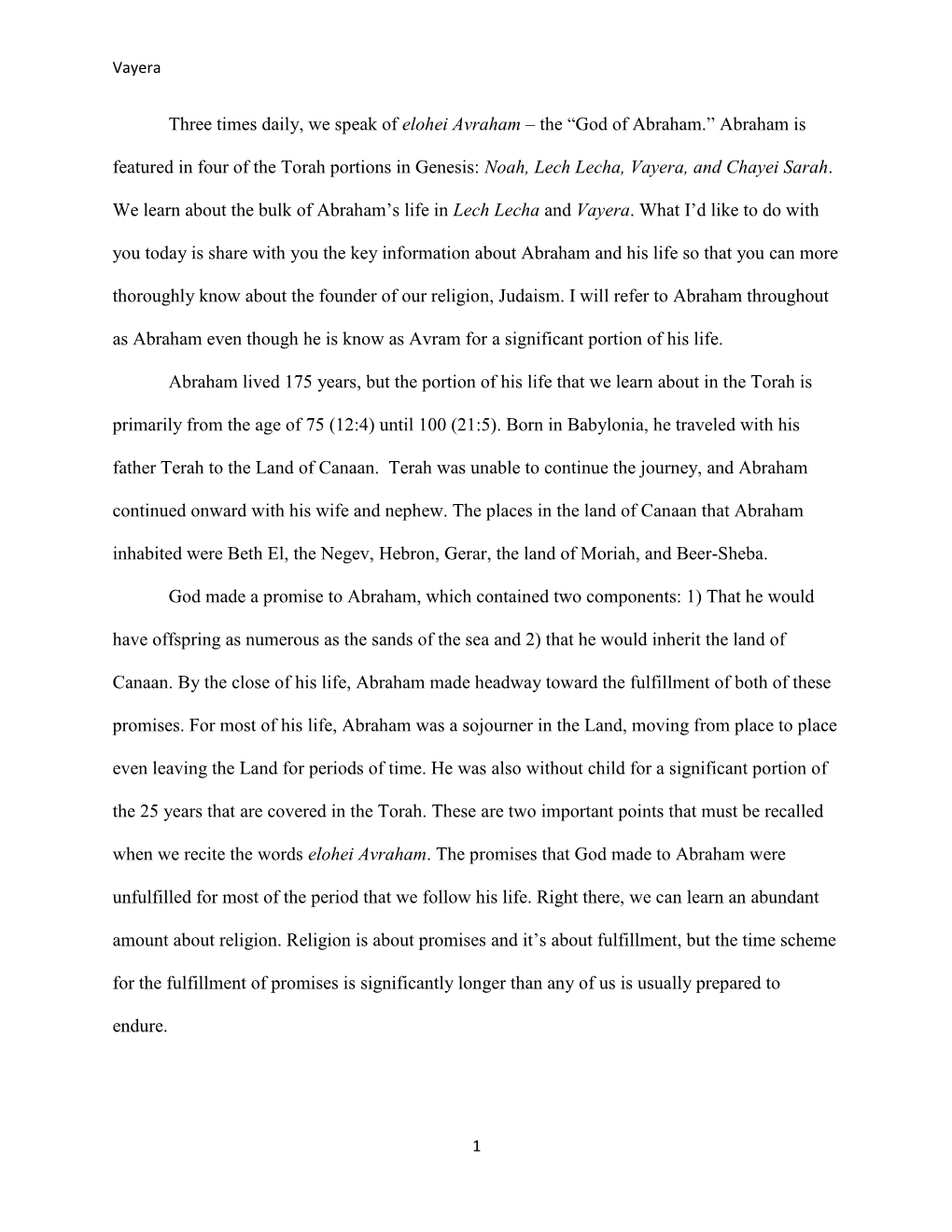 God of Abraham.” Abraham Is Featured in Four of the Torah Portions in Genesis: Noah, Lech Lecha, Vayera, and Chayei Sarah