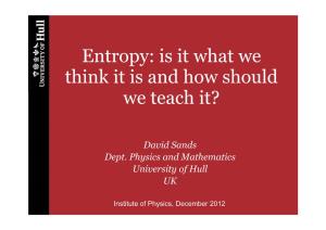 Entropy: Is It What We Think It Is and How Should We Teach It?