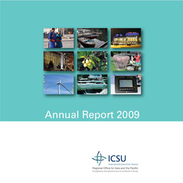 | ICSU ROAP Annual Report 2009 ICSU ROAP Annual Report 2009 | II ICSU ROAP Vision About ICSU ROAP Message from the Director Message from the Chairman Calendar 2009