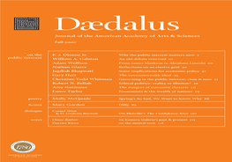 Dædalus Coming up in Dædalus: Dædalus on Life Anthony Kenny, Thomas Laqueur, Shai Lavi, Lorraine Daston, Paul Rabinow, Robert P