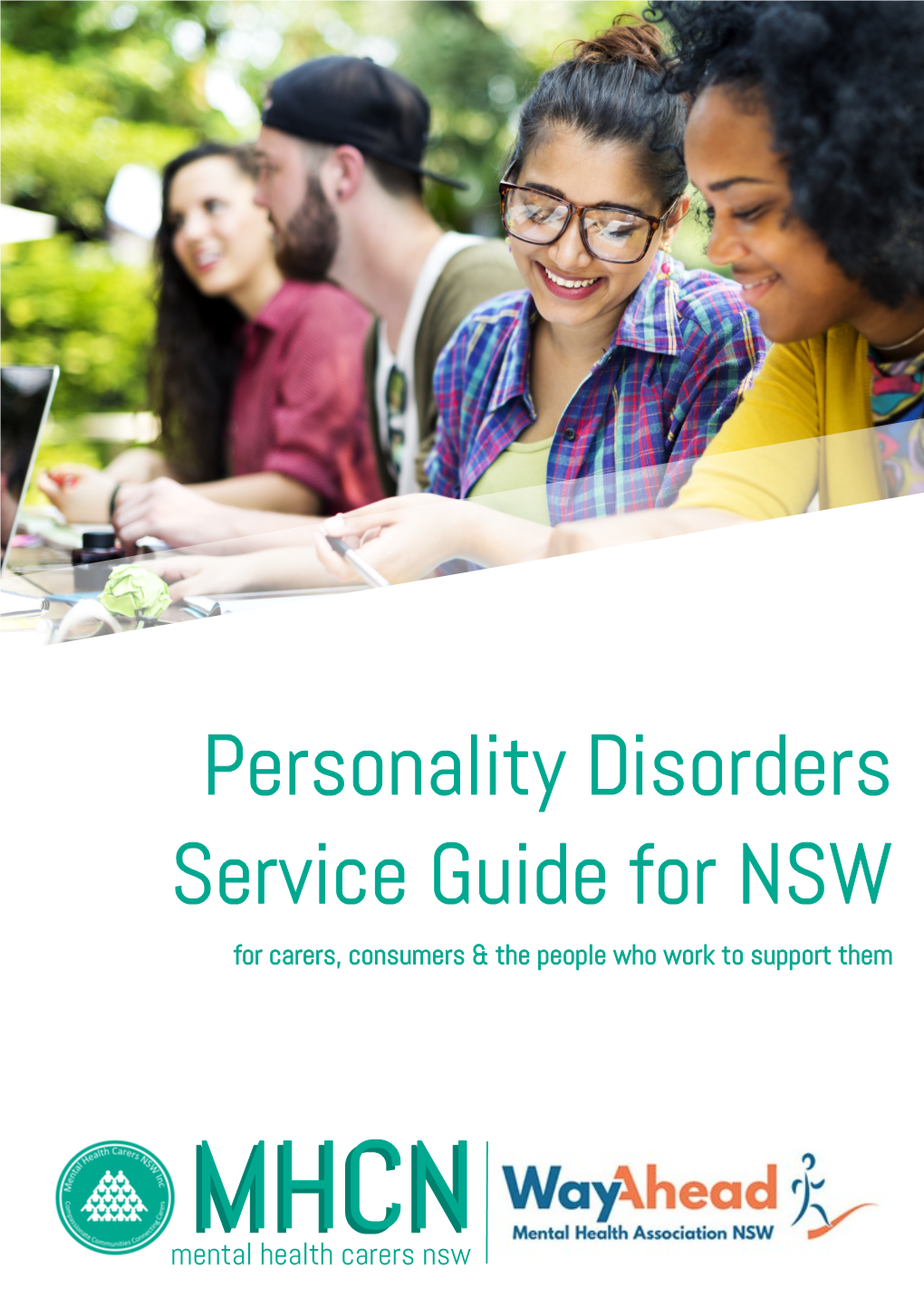 Personality Disorders Service Guide for NSW for Carers, Consumers & the People Who Work to Support Them