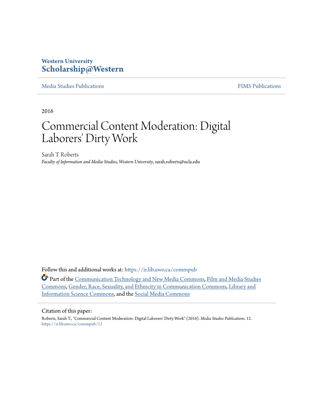 Commercial Content Moderation: Digital Laborers' Dirty Work Sarah T